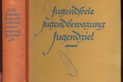 FR.-W. FŒRSTER. — Jugendseele, Jugendbewegung, Jugendziel (Im Rotapfel-Verlag, Erlenbach-Zurich).